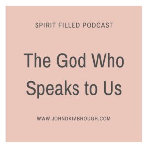 John D Kimbrough | Spirit Filled Podcast | A Bible Study, Book of Hebrews