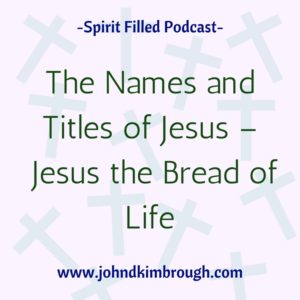 Jesus the Bread of LIfe